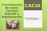 Cuestionario de Auto- Control Infantil y Adolescente CAPAFÓNS-BONET, A. Y SILVA-MORENO, F. CACIA.