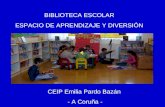 BIBLIOTECA ESCOLAR ESPACIO DE APRENDIZAJE Y DIVERSIÓN CEIP Emilia Pardo Bazán - A Coruña -