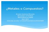¿Metales o Compuestos? Ernesto Gutierrez-Miravete Rensselaer at Hartford Teleconferencia UNAM Abril 2015 ernesto/Presentations/2015/UNAM.