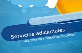 Servicios adicionales MAX TONNER Y TINTAS DE COLOMBIA.