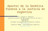 Aportes de la Genética Forense a la Justicia en Argentina Dr. Gustavo A. Penacino Unidad de Análisis de ADN Colegio Oficial de Farm. y Bioquímicos .