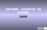 INFORME JUVENTUD EN ESPAÑA 2008
