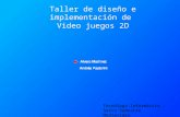 Taller de diseño e implementación de  Video juegos 2D