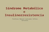 Síndrome Metabólico e  Insulinorresistencia