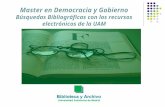 Master en Democracia y Gobierno Búsquedas Bibliográficas con los recursos electrónicos de la UAM