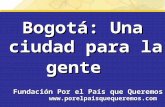 Bogotá: Una ciudad para la gente