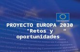 PROYECTO EUROPA 2030 “ Retos y oportunidades”