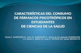 CARACTERÍSTICAS DEL CONSUMO DE FÁRMACOS PSICOTRÓPICOS EN ESTUDIANTES DE CIENCIAS DE LA SALUD