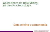 A plicaciones de  D ata  M ining en  c iencia y  t e cnología Data mining y astronom ía