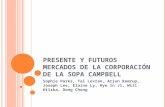 PRESENTE Y FUTUROS MERCADOS DE LA CORPORACIÓN DE LA SOPA CAMPBELL