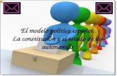 El modelo político español. La constitución y el estado de las autonomías
