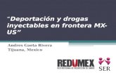 “ Deportación y drogas inyectables en frontera MX-US”