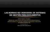 LAS NORMAS ISO 30300/30301 de Sistemas de gestión para documentos
