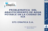 PROBLEMATICA  DEL ABASTECIMIENTO DE AGUA POTABLE EN LA CIUDAD DE ICA EPS EMAPICA S.A.