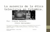 La ausencia de la ética televisiva en Colombia.