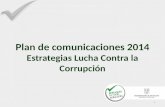 Plan de comunicaciones 2014 Estrategias Lucha Contra la Corrupción