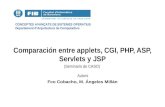 Comparación entre applets, CGI, PHP, ASP, Servlets y JSP