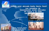 Los estudios de transmisión están ubicados en Lince y la sede administrativa en Miraflores.