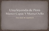 Una leyenda de Perú Manco Capác Y Mama Ocllo
