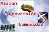 Misión Conversión Comunidad