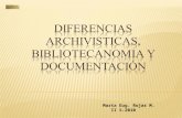 Diferencias  archivisticas ,  bibliotecanomia  y  documentación