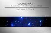 COSMOCAIXA          Curs d´Iniciació a l´Astronomia 2012