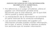 TEMA 7 JUEGOS SECUENCIALES CON INFORMACIÓN INCOMPLETA O ASIMÉTRICA. manual. Cap. 9