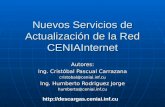 Nuevos Servicios de Actualización de la Red CENIAInternet
