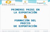PRIMEROS PASOS EN LA EXPORTACIÓN & FORMACIÓN DEL PRECIO DE EXPORTACIÓN