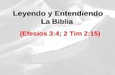 Leyendo y Entendiendo  La Biblia  (Efesios 3:4; 2 Tim 2:15)