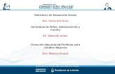 Ministerio de Desarrollo Social Dra. Alicia Kirchner Secretaría de Niñez, Adolescencia y Familia