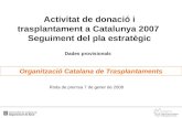 Activitat de donació i trasplantament a Catalunya 2007  Seguiment del pla estratègic