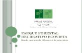 PARQUE FORESTAL RECREATIVO ECOVISTA