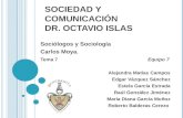 Sociedad Y Comunicación Dr. Octavio Islas