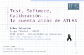 Test, Software, Calibración...  la cuenta atrás de ATLAS