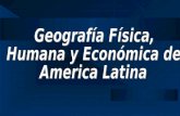 Geografía Física,  Humana y Económica de  America Latina