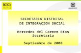 SECRETARIA DISTRITAL  DE INTEGRACION SOCIAL  Mercedes del Carmen Ríos Secretaria