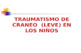 TRAUMATISMO DE CRANEO  (LEVE) EN LOS NIÑOS