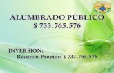 ALUMBRADO PÚBLICO $ 733.765.576 INVERSIÓN: Recursos Propios: $ 733.765.576