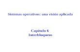 Sistemas operativos: una visión aplicada Capítulo 6  Interbloqueos
