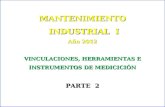 MANTENIMIENTO  INDUSTRIAL  I Año 2012 VINCULACIONES, HERRAMIENTAS E INSTRUMENTOS DE MEDICICIÓN