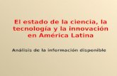 El estado de la ciencia, la tecnología y la innovación en América Latina