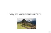 Voy  de  vacaciones  a  Perú