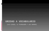 Unidad  4  vocabulario ( las clases , la  tecnología  y los  verbos )