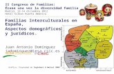 Familias Interculturales en España,  Aspectos demográficos  y jurídicos. Juan Antonio Domínguez