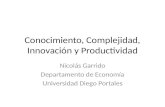 Conocimiento ,  Complejidad , Innovación  y  Productividad