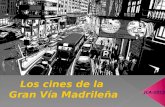 Los cines de la  Gran Vía Madrileña