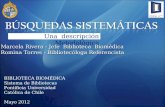 BIBLIOTECA BIOMÉDICA Sistema de Bibliotecas Pontificia Universidad Católica de Chile Mayo 2012