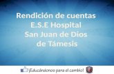 Rendición de cuentas  E.S.E Hospital  San Juan de Dios  de Támesis