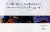 Chile: país Plataforma de Inversiones para Uruguay? Eliel Hasson N.